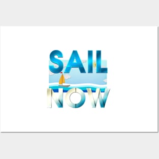 Sail Now Posters and Art